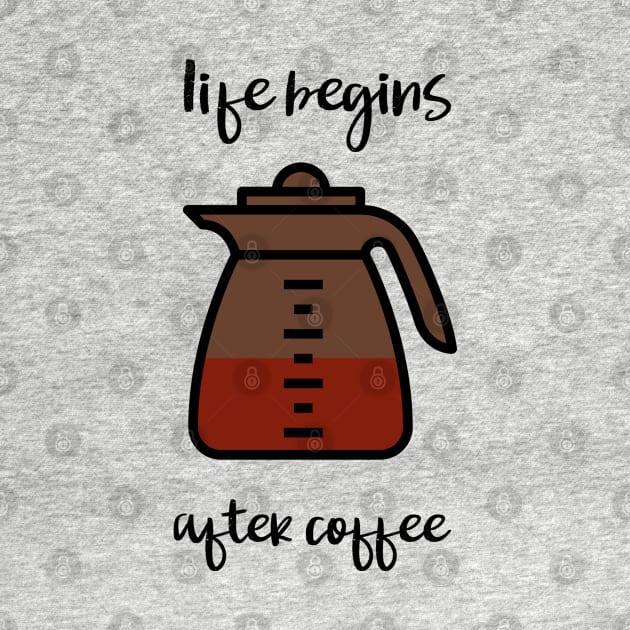 life begins after coffee by juinwonderland 41